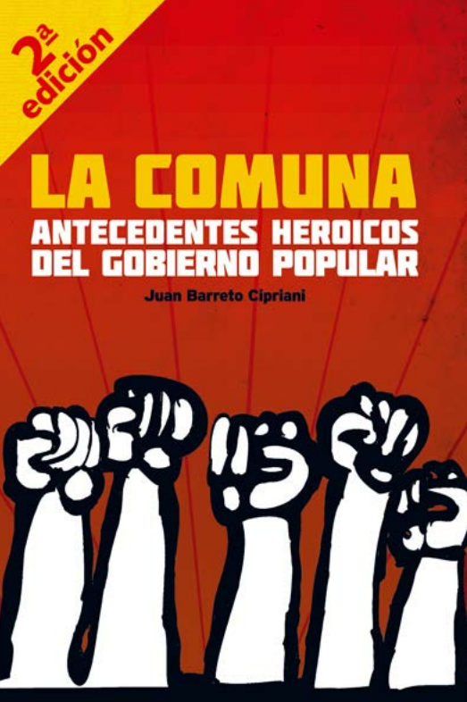 La Comuna. Antecedentes Heroicos del Gobierno Popular